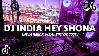 Download lagu DJ INDIA HEY SHONA REMIX SLOW VIRAL TIKTOK FULL BASS TERBARU 2025 mp3 Download lagu DJ INDIA HEY SHONA REMIX SLOW VIRAL TIKTOK FULL BASS TERBARU 2025 mp3