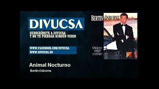 Bertin Osborne - Animal Nocturno