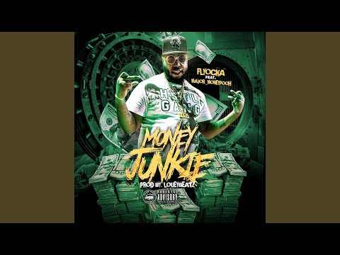 Money Junkie (feat. Major Money Pooh)