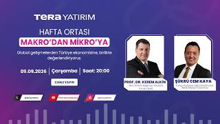 #Canlı Tera Yatırım | Hafta Ortası Makro'dan Mikro'ya (09.09.2026)