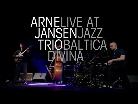 Arne Jansen Trio -  Divina - Jazz Baltica 2015
