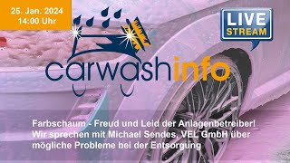 carwashinfo LIVE Folge 131 – Farbschaum, Probleme bei der Entsorgung