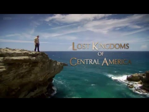 Lost Kingdoms of Central America Episode 2  The People Who Greeted Columbus BBC Documentary 2014   Y