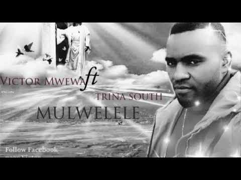 Victor Mwewa ft Trina South : Mulwelele (Official audio) Zambian gospel
