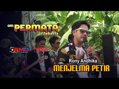 Menjelma Petir || Roni Andhika  ||  OM PERMATA JAKARTA ||  Live Rawa Pasung Bekasi Barat