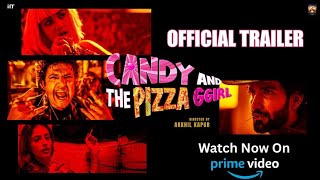 Candy And The Pizza Ggirl | Official Trailer | One Night. Total Chaos. | Streaming Soon @PrimeVideo