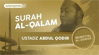 Download lagu 'Bacaan Al Quran Menyentuh Hati'  ustadz Abdul Qodir surah Al-Qolam (emotional) mp3