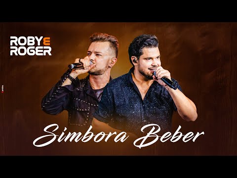 Simbora Beber - Roby e Roger