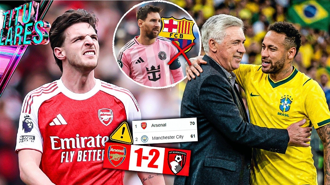 Se enfría el Arsenal y la Premier arde |  Carletto abre la puerta a Ney | No a Messi del Barça