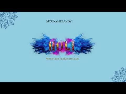 Holi ~ When Grey Learns to Glow | Mounamelanoyi | Amulya Chodisetty
