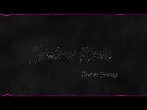 Julien Knox - KEEP ON DANCING