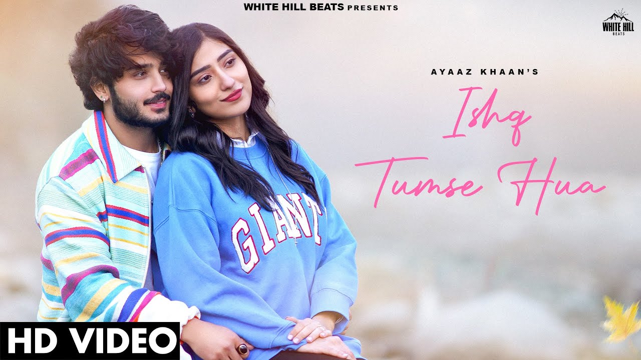 Ishq Tumse Hua Lyrics | Ayaaz Khaan