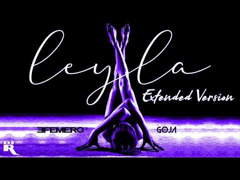 Efemero x Dj Goja - Leyla (Extended Mix)