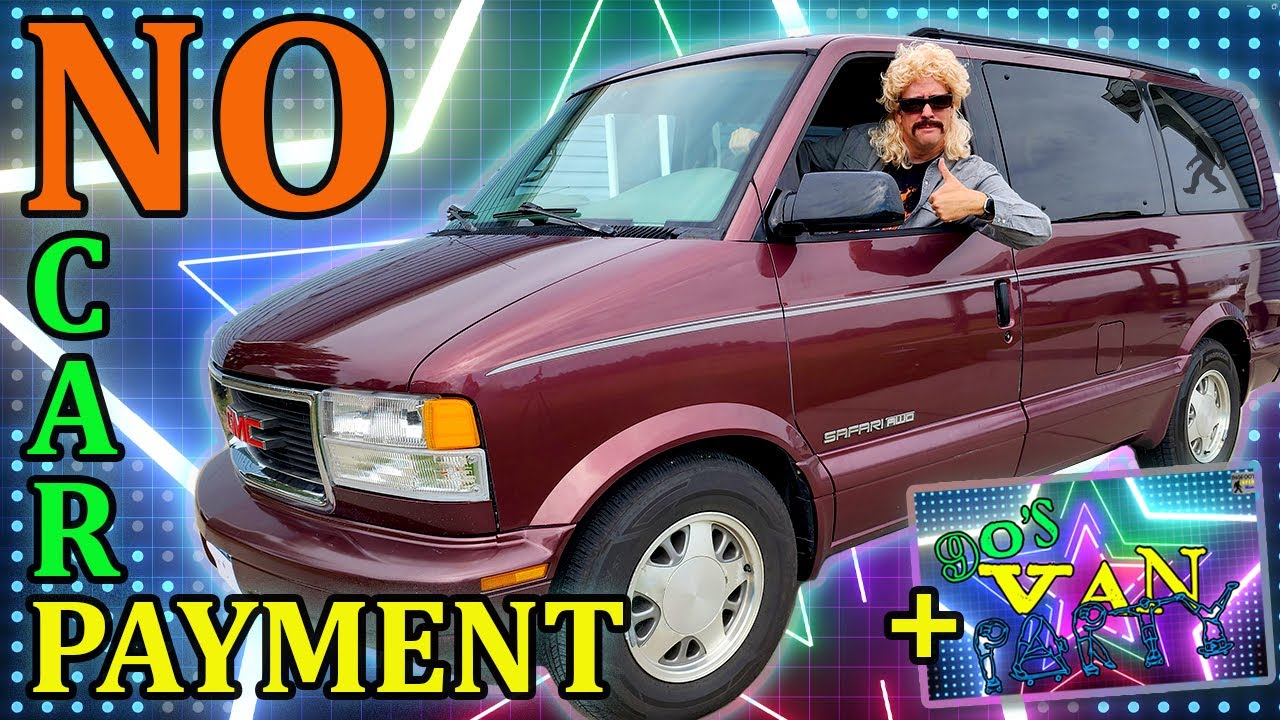 Why You Should Buy OLD - Skip the Car Payment! Astro ...