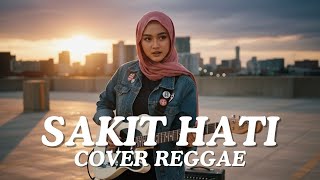 Download lagu #047 Request Subscribe - Sakit Hati - Tipe-X (Reggae Cover) | By Shifa Vibes Cover Reggae mp3