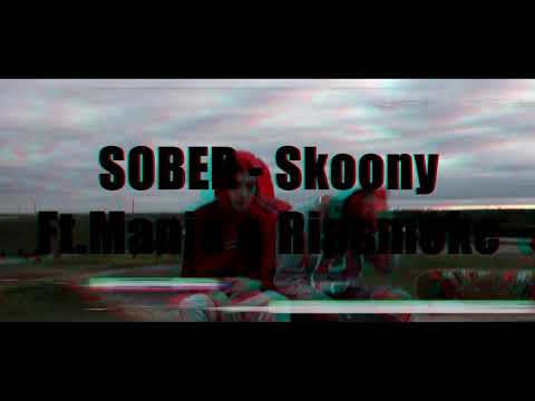 Skoony X Rip$moke X Manja- SOBER(Official Music Video)