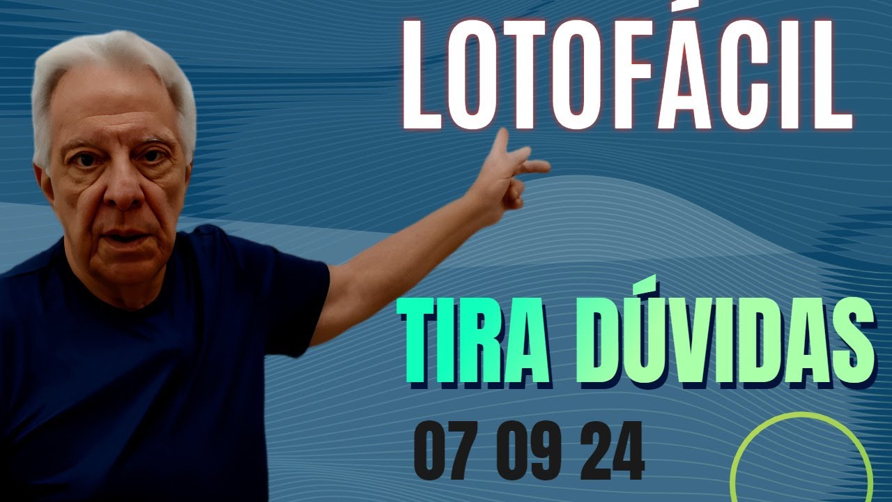 LOTOFACIL - TIRA DÚVIDAS 07 09 24   -  Vid014