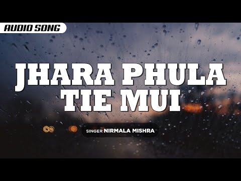 Jhara Phula Tie Mui Nirmala Mishra New Songs 2021 Nil Madhab Sony East