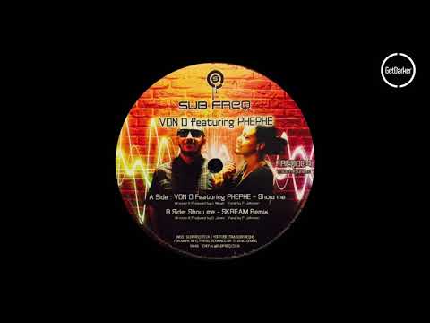 Von D ft. Phe Phe - Show Me - (Skream Remix) - Dubstep Classic