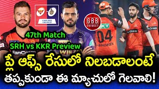 SRH vs KKR 47th Match Preview And Playing 11 Telugu | IPL 2023 SRH vs KKR Prediction | GBB Cricket