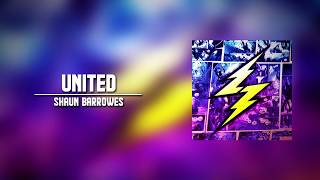 United - Shaun Barrowes (Audio)