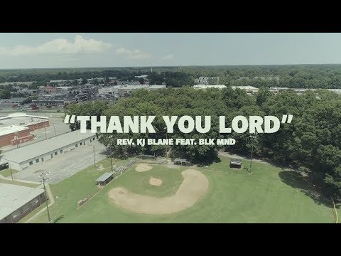 Rev KJ Blane - Thank You Lord feat. BLKMND (Official Video)