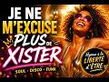 JE NE M’EXCUSE PLUS D’EXISTER — Hymne à la vie, à la liberté intérieure & à la confiance