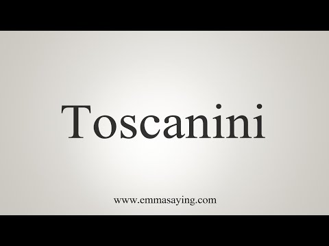 How To Say Toscanini