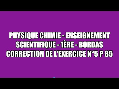 Correction exercice 5 p 85 Bordas Enseignement scientifique première
