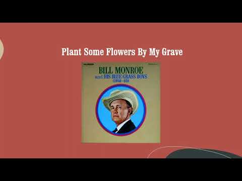 Video thumbnail for Plant Some Flowers By My Grave