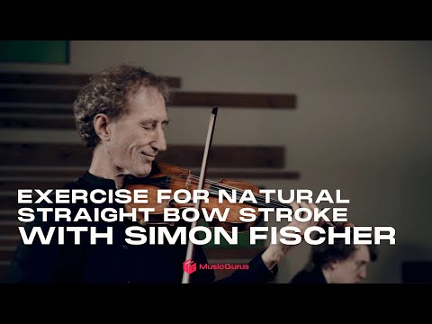 Exercise for Natural Straight Bow Stroke with Simon Fischer