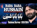 Nadeem Sarwar Baba Baba Hussain 2013 2014 بابا حسین