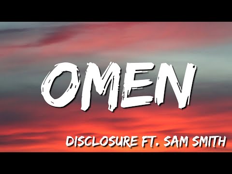 Omen - Disclosure    ft  Sam Smith (Lyric)