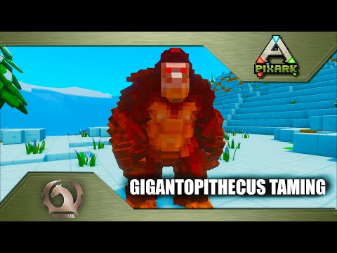 Pixark - Gigantopithecus taming