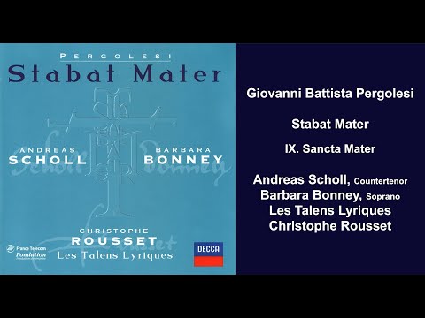 Giovanni Battista Pergolesi: Stabat Mater - IX. Sancta Mater - Andreas Scholl - Barbara Bonney