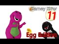 Barney Error 11 Egg Edition