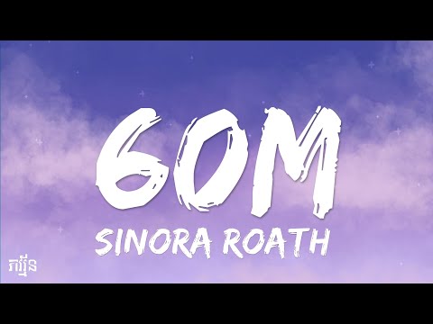 60M - Sinora Roath (Lyrics)