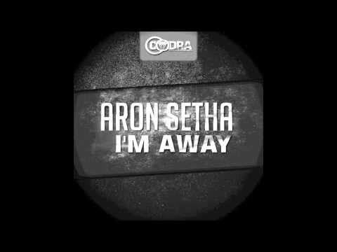 Aron Setha - I´m away (Original Mix) // CODRA //