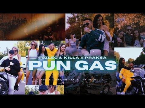 TOZLEC & KILLA X PRAKSA - PUN GAS (OFFICIAL VIDEO)