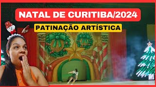 NATAL DE CURITIBA 2024-ESPETÁCULO PATINAÇÃO ARTÍSTICA-PROGRAMAÇÃO GRATUITA