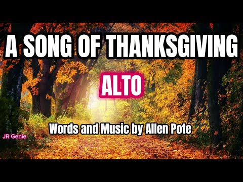 A Song of Thanksgiving / ALTO / Choral Guide - Words and Music by Allen Pote
