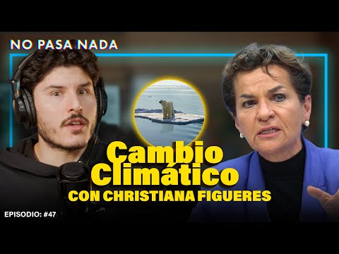 La Verdad Del Cambio Climático: ¿Fin Del Mundo o No? | Pietro Habla Con: Christiana Figueres | EP 47