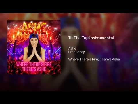 Ashe - To Tha Top Instrumental