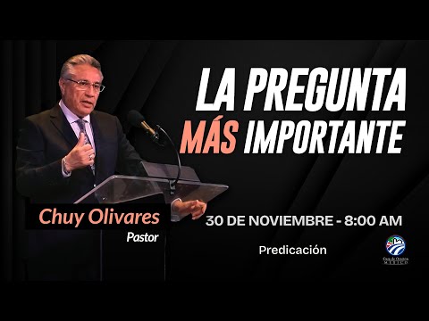 Chuy Olivares - La pregunta más importante