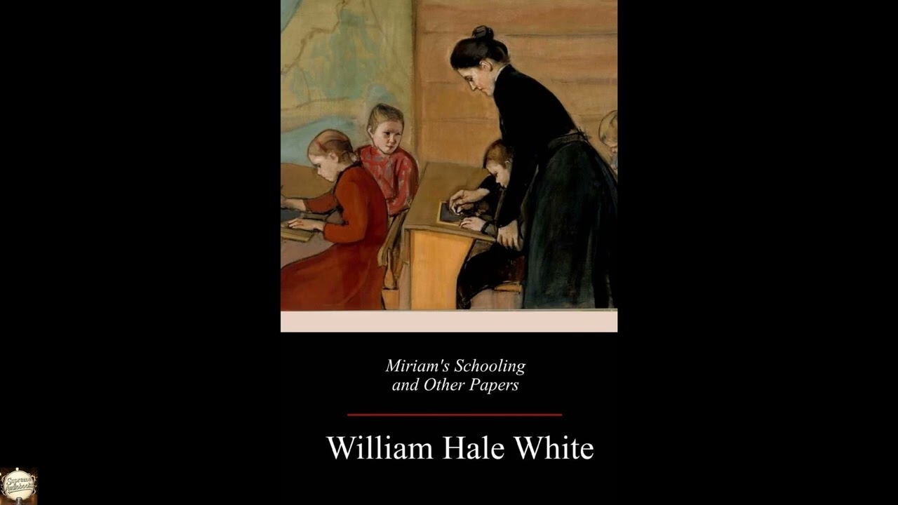 Miriam's Schooling and Other Papers