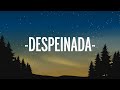 Ozuna x Camilo - Despeinada (Letra/Lyrics) Ozuna x Camilo - Despeinada (Letra/Lyrics)