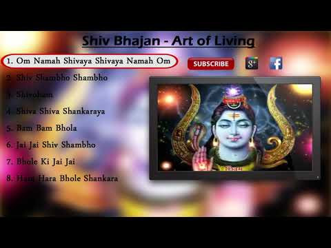 Shiv Bhajans - Art of Living ( Full Songs )