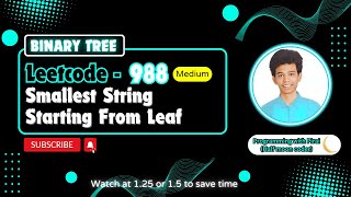 YouTube video 'Smallest String Starting From Leaf | Leetcode 988 | Approach + Code with explanation.'