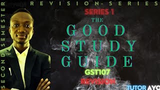The Good Study Guide | GST107/NOU107 | Revision | Series 1
