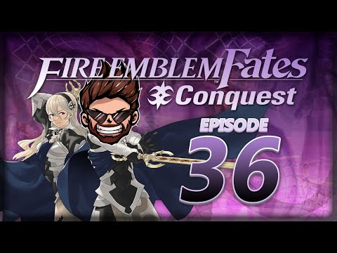 We Push On! | Fire Emblem Fates: Conquest Classic w/ ShadyPenguinn